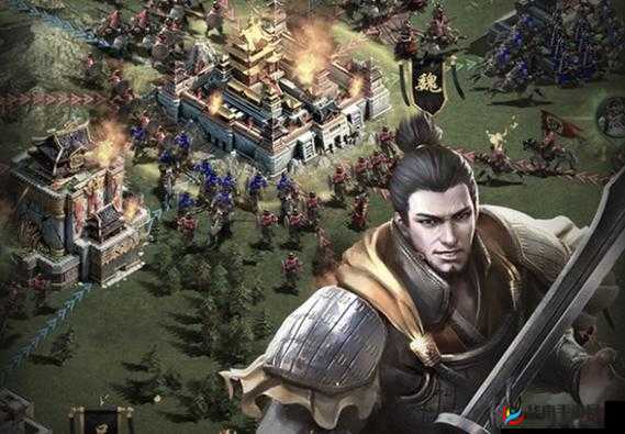 乱世王者名城攻略：深度解析兵力集结技巧与制胜策略