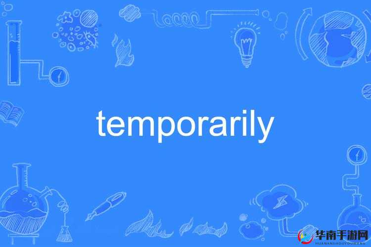 temporarily