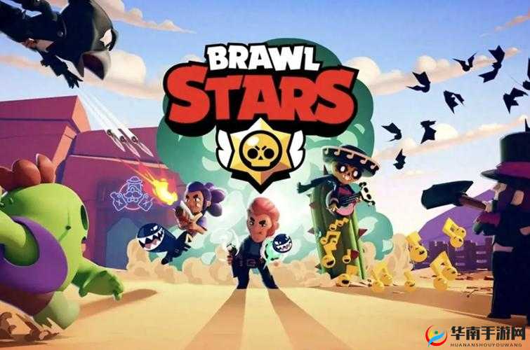 BrawlStars超燃玩法攻略：实战解析，游戏高手速成指南