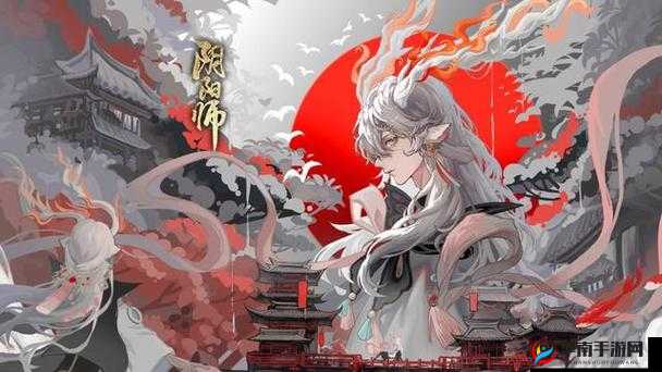 阴阳师超鬼王:神秘力量与巨大挑战的交融或者也可以叫做:阴阳师之超鬼王探秘与战斗全面升级